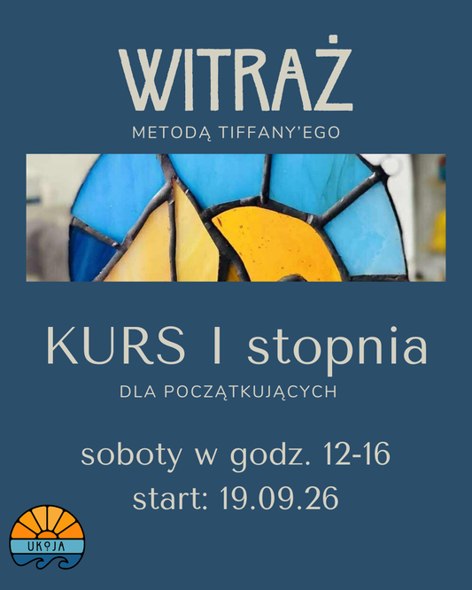 Kurs witrażu I stopnia - grupa sobotnia W1B