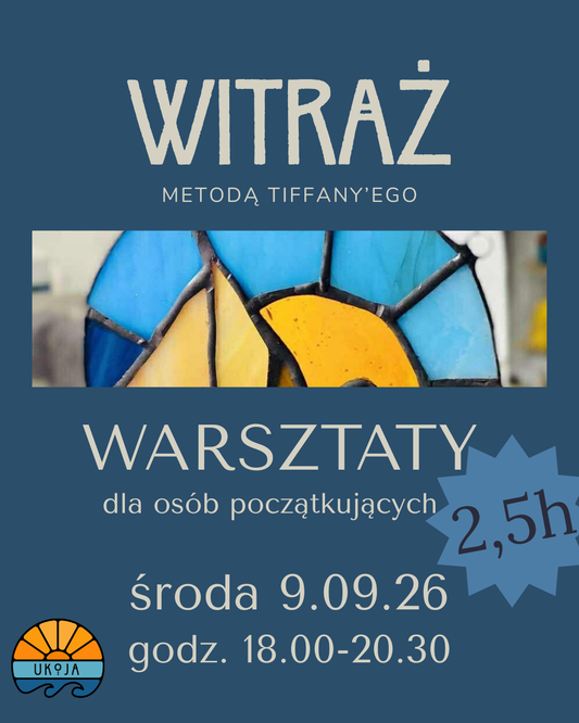 Warsztat witrażu 2,5h - 9.09.2026 godz. 18.00